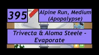 BTD6 Ep. 395: Trivecta - Evaporate (feat. Aloma Steele). Alpine Run, Medium (Apopalypse).