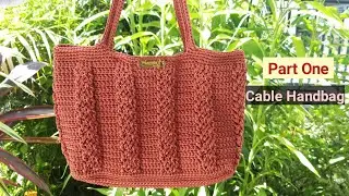 Crochet Cable Handbag - Part 1