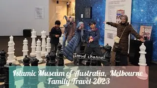 Islamic Museum of Australia, Melbourne, Family Travel 2023