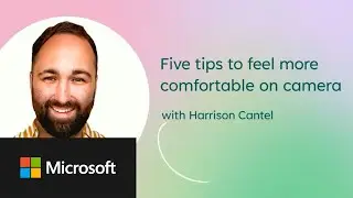 Microsoft Create: 5 tips to feel more comfortable being on camera