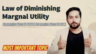 Law of Diminishing Marginal Utility | Law of DMU | ISC Economics Class 12 | CBSE Economics Class 11|