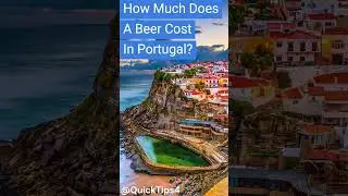 HOW MUCH IS A BEER IN PORTUGAL?