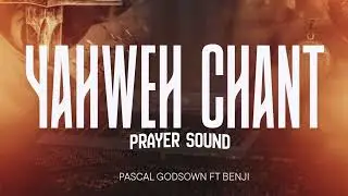 YAHWEH CHANT &ndash; PRAYER SOUND