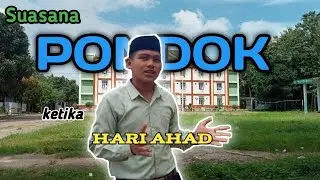 KEGIATAN PONDOK PADA HARI AHAD || Pond Pest Mathlabul Ulum Jambu