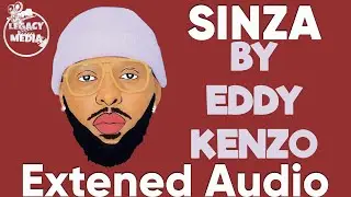 Sinza - eddy kenzo audio. Extended. Eddy kenzo new song 2022