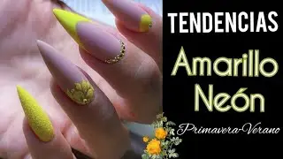 UÑAS 2022 TENDENCIAS AMARILLO NEÓN  #PRIMAVERA #VERANO #DISEÑOSDEUÑAS #uñasdecoradas #uñas2022