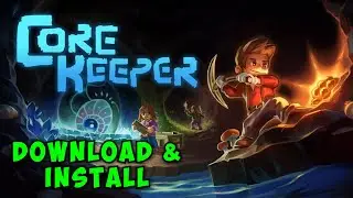 How to Download Core Keeper on PC & Laptop