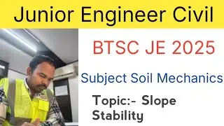 BTSC JE ONLINE CLASSES | Chapter Stope stability | Soil Mechanic | Civil Engineer #mrsstudy 