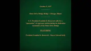 October 5, 1937 - Franklin Roosevelt Calls for a 