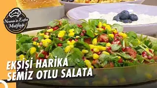 Ekşisi Harika Semiz Otlu Salata Yapımı -  Nermin’in Enfes Mutfağı 136.Bölüm