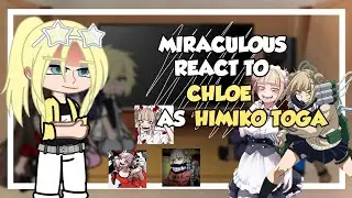 •||• Mlb react to Chloe as Himiko Toga •||• 💛🔪 1/1 🇧🇷🇺🇲
