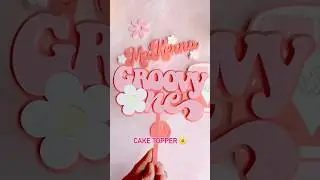 Cake Topper Mock Ups vs. Final Product #glowforge #acrylic #acrylicsigns #caketopper