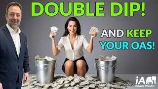HOW TO MINIMIZE TAXES while DOUBLE DIPPING! How To DOUBLE DIP WITHOUT OAS Clawback!