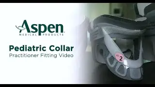 Aspen Pediatric Collar Practitioner Inservice Video