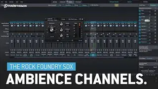 The Rock Foundry SDX - The ambience channels