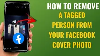 How to Remove a Tagged Person from Your Facebook Cover Photo | English