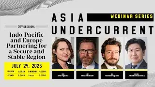 【Digest】Asia Undercurrent 26: Indo-Pacific and Europe Partnering for a Secure and Stable Region