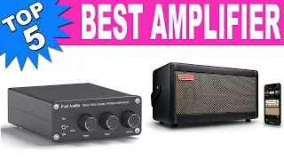 Top 5 Best Amplifier 2021