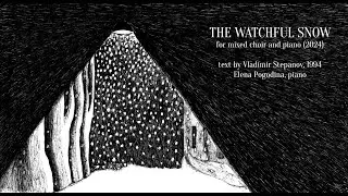 The Watchful Snow (2024) - for mixed choir and piano - Max Roomsky