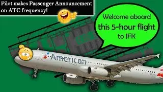 [FUNNY ATC] Pilot MAKES PASSENGER ANNOUNCEMENT on frequency!