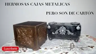 2 Cajas de metal, hechas con... cart&oacute;n??? Manualidades F&aacute;ciles.