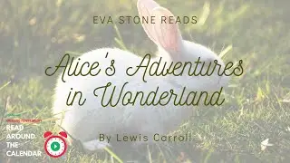 Alice's Adventures in Wonderland by Lewis Carroll read by Eva Stone
