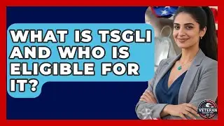What Is TSGLI And Who Is Eligible For It? - Veteran Community Guide