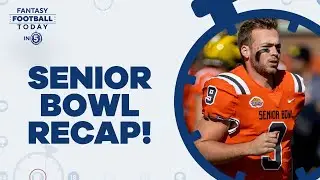 Senior Bowl Recap: Elite Prospects To Know!  (Fantasy Football Today in 5 Podcast)