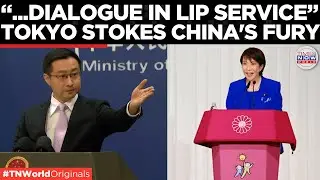 TOKYO STIRS FURY: Beijing Warns Japan, Calls to Retract Fake Dialogue on Taiwan! | World News