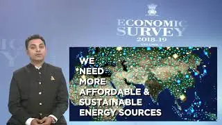 The Economic Survey 2018-19 presents Chapter 9: Affordable, Reliable and Sustainable Energy