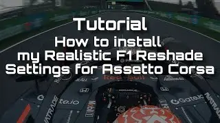 How to install my Realistic F1 Reshade Settings for Assetto Corsa