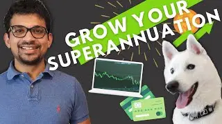Revealing how I grew my Superannuation | Investing in Australian Super