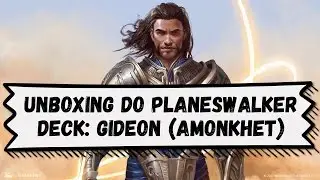 MTG - Unboxing do Planeswalker Deck: Gideon (Amonkhet)