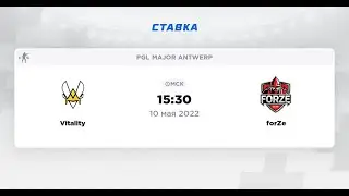 forZe vs Vitality I BO1 I PGL Major 2022 Antwerp Challenger Stage / Прямая Трансляци я