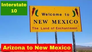 Arizona to New Mexico - Interstate 10 - Road Trip