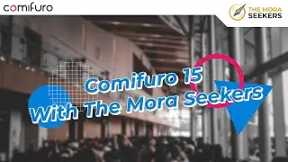 COMIFURO 15 Experience With The Mora Seekers || Ice BSD Serpong ||