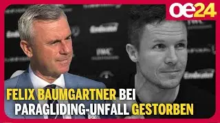 Felix Baumgartner bei Paragliding-Unfall gestorben | Norbert Hofer