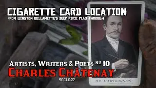 Artists, Writers & Poets 10: Charles Ch&acirc;tenay - Cigarette Card Location [RDRII]