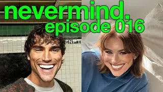016: High Stories and Patriotism? | nevermind. with Veronika Slowikowska and Kyle Chase