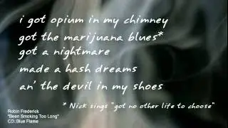 Been Smoking Too Long - Robin Frederick (Official)