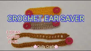 How to Crochet Ear Saver- How To  Make crochet face Mask EAR saver - Ear Adopter #easy 3 ideas