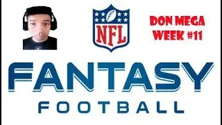 don mega week 11 2018 with league record breaking stats