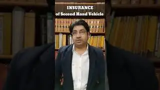 INSURANCE of Second Hand Vehicle | Arjun Partap Advocate |