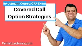 Covered Call Option Strategies Simply Explained. Essentials of Investment. CPA exam BAR. CFA Exam