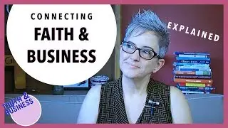 How do you connect your Christian faith and your business?