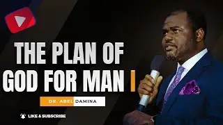 The Plan of God for Man I