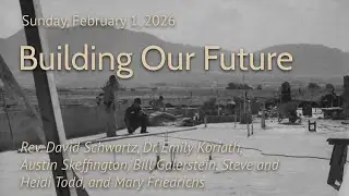 Capital Campaign Kickoff Sunday! | Rev. David Schwartz, Dr. Emily Koriath | 2-3-26