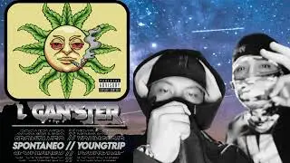 11.-L GAN&rsquo;STER // SPONTANEO // YOUNGTRP