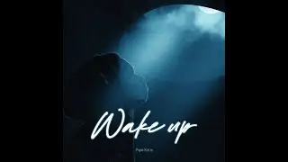 Wake up