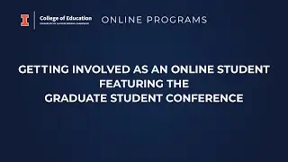 Getting Involved as an Online Student featuring the Graduate Student Conference